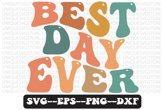 Best Day Ever Wavy Svg T SHIRT Design