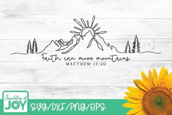 Faith Can Move Mountains SVG Graphics for T-Shirt Designs