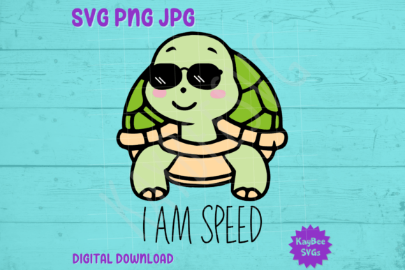 I Am Speed - Turtle SVG PNG JPG Cut File