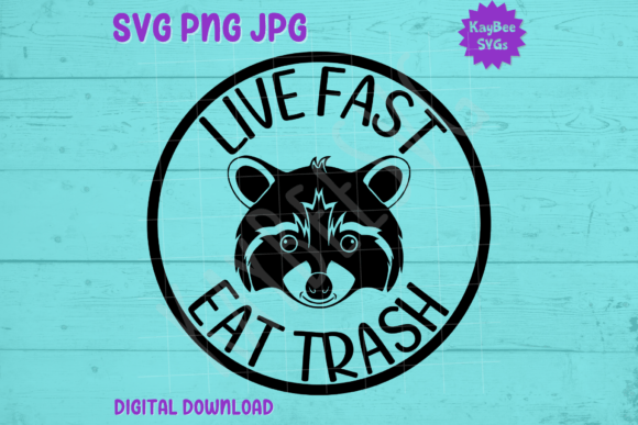 Live Fast Eat Trash - Raccoon Face SVG