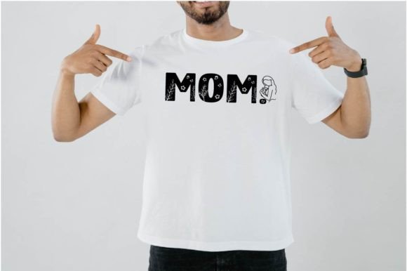 Mom Shirt 4: Graphics for T-Shirt Designs