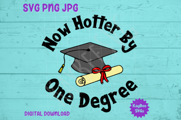Now Hotter by One Degree - Graduation Graphics
