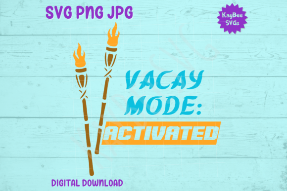 Vacay Mode Activated - Luau Torches SVG